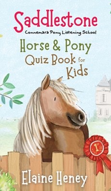 Heney, E: Saddlestone Horse & Pony Quiz Book for Kids