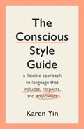 The Conscious Style Guide | Karen Yin | 