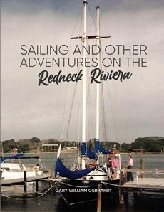 SAILING AND OTHER ADVENTURES ON THE REDNECK RIVIERA