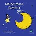 Mother Moon Adopts A Star | Chyler Keiran | 