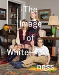 The Image of Whiteness | Daniel C Blight | 