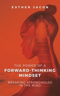 The Power of a Forward-Thinking Mindset | Esther Solomon-Turay | 