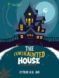 The (Un)Haunted House | Cyrus N.H. Ani | 