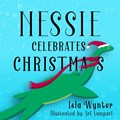 Nessie Celebrates Christmas | Isla Wynter | 
