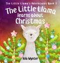 The Little Llama Learns About Christmas | Isla Wynter | 