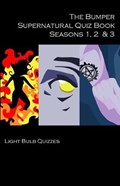 The Bumper Supernatural Quiz Book Seasons 1, 2 & 3 | Light Bulb Quizzes | 