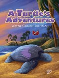 A Turtle's Adventures | Wayne Gerard Trotman | 