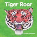 Tiger Roar | Allison Parkinson | 