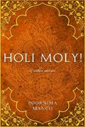 Holi Moly! & Other Stories | Poornima Manco | 