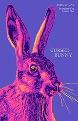 Cursed Bunny | Bora Chung | 9781916277182