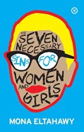 The Seven Necessary Sins For Women And Girls | Mona Eltahawy | 