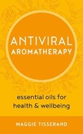 Antiviral Aromatherapy | Maggie Tisserand | 