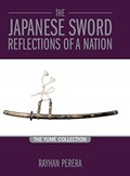The Japanese Sword Reflections of a Nation | Rayhan Perera | 