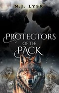 Protectors of the Pack | N.J. Lysk | 