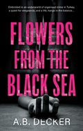 Flowers from the Black Sea | A.B. Decker | 