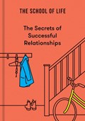 The Secrets of Successful Relationships | The School of Life | 