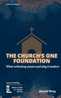 The Church's One Foundation | Gerald Bray | 