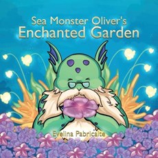 Sea monster Oliver's Enchanted Garden