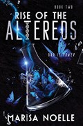 The Rise of the Altereds | Marisa Noelle | 
