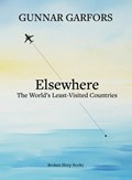 Elsewhere: A journey to the world's least-visited countries | Gunnar Garfors | 