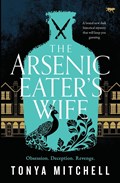 The Arsenic Eater's Wife | Tonya Mitchell | 