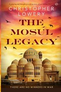 The Mosul Legacy | Christopher Lowery | 