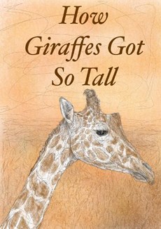 How Giraffes Got So Tall 