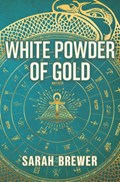 White Powder of Gold | Sarah Brewer | 