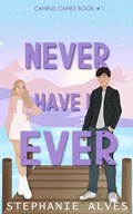 Never Have I Ever | Stephanie Alves | 