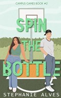 Spin The Bottle | Stephanie Alves | 
