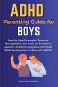 ADHD Parenting Guide for Boys | Naomi Hellen McDonald | 