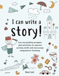 I Can Write A Story! | Shari Last | 
