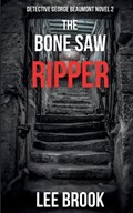 The Bone Saw Ripper | Lee Brook | 