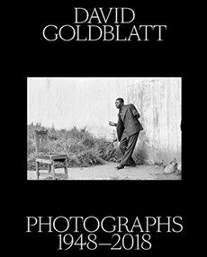 David goldblatt: photographs 1948-2018
