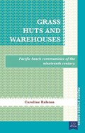 Grass Huts and Warehouses | Caroline Ralston | 