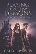Playing with Demons | Cally Edwards | 