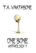 One Bone | T K Wrathbone | 