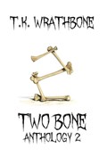Two Bone | T K Wrathbone | 