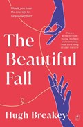 The Beautiful Fall | Hugh Breakey | 