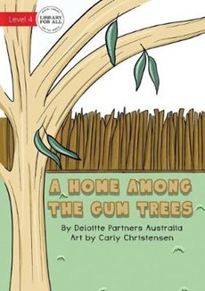 A Home Among The Gum Trees