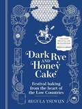 Dark Rye and Honey Cake | Regula Ysewijn | 