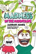 Madness in the Mountains | Jarrod Jones | 