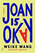 Joan Is Okay | Weike Wang | 