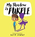 My Shadow is Purple | Scott Stuart | 