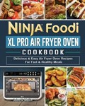 Ninja Foodi XL Pro Air Fryer Oven Cookbook | John N Malin | 