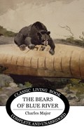 BEARS OF BLUE RIVER | Charles Major | 