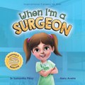 When I'm a Surgeon | Samantha Pillay | 