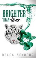 Brighter Than Fear | Becca Seymour | 