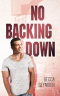 No Backing Down | Becca Seymour | 