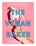 The Vegan Baker | Zacchary Bird | 